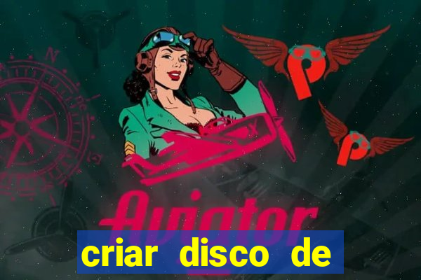 criar disco de boot windows